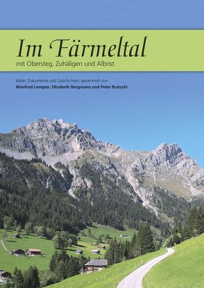 Im Färmeltal von Bergmann-Seematter,  Elisabeth, Bratschi-Lengacher,  Peter, Lempen-Aegerter,  Manfred