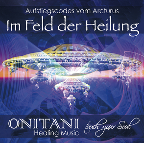 IM FELD DER HEILUNG von ONITANI, Pante,  Marlies