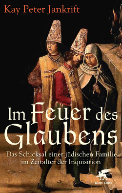 Im Feuer des Glaubens von Jankrift,  Kay Peter