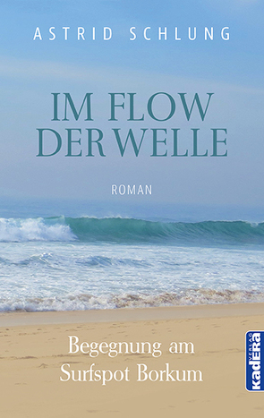 Im Flow der Welle von Schlung,  Astrid