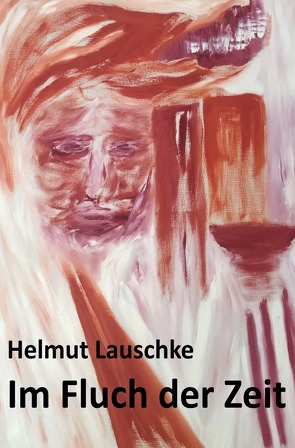 Im Fluch der Zeit von Lauschke,  Helmut