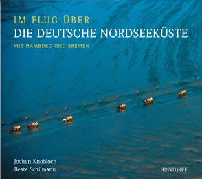 Im Flug über die deutsche Nordseeküste von Knobloch,  Jochen, Schümann,  Beate