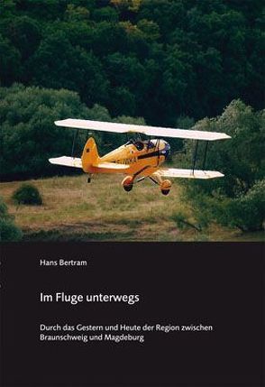 Im Fluge unterwegs von Bertram,  Hans