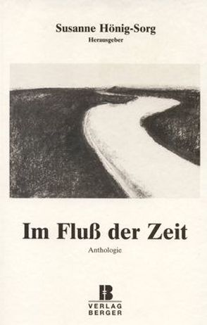 Im Fluss der Zeit von Hönig-Sorg,  Susanne