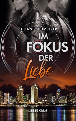 Im Fokus der Liebe von Schmelzer,  Juliane