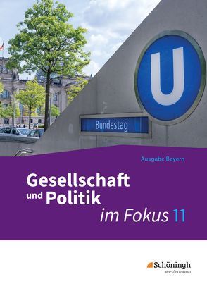 … im Fokus – Sozialkunde für die gymnasiale Oberstufe in Bayern – Neubearbeitung von Gleichsner,  Wilhelm, Keilwerth,  Holger, Susemihl,  Marc