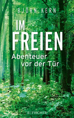 Im Freien – Abenteuer vor der Tür von Kern,  Björn