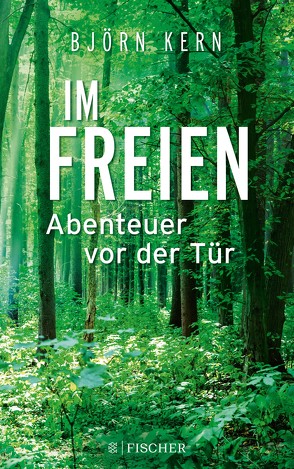 Im Freien – Abenteuer vor der Tür von Kern,  Björn