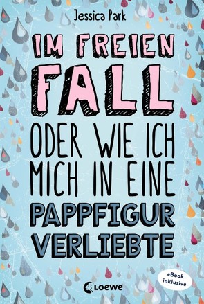 Im freien Fall oder wie ich mich in eine Pappfigur verliebte von Park,  Jessica, Reiter,  Bea