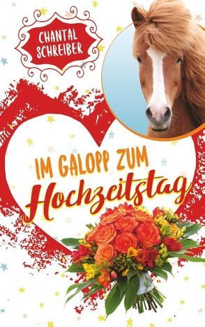 Im Galopp zum Hochzeitstag von Schreiber,  Chantal