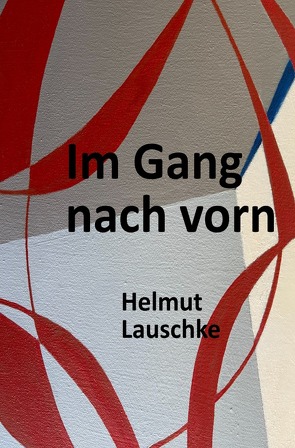 Im Gang nach vorn von Lauschke,  Helmut