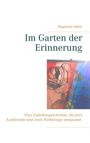 Im Garten der Erinnerung von Meier,  Stephanie