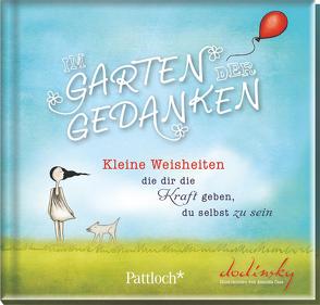 Im Garten der Gedanken: Kleine Weisheiten, die dir die Kraft geben, du selbst zu sein von Cass,  Amanda, Dodinsky, Weltzien,  Diane von