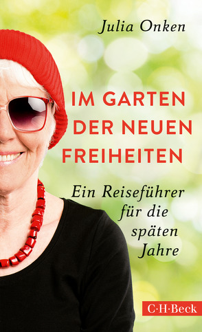 Im Garten der neuen Freiheiten von Onken,  Julia