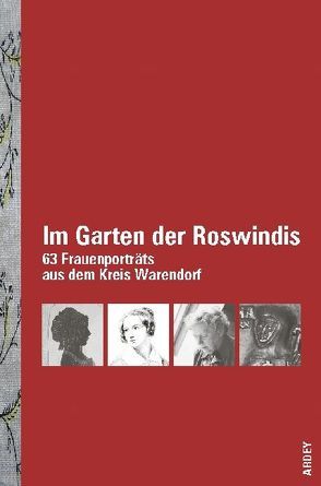 Im Garten der Roswindis von Paschert-Engelke,  Christa