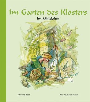 Im Garten des Klosters im Mittelalters von Both,  Annette