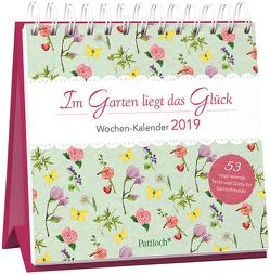 Im Garten liegt das Glück – Wochen-Kalender 2019 von Jäger,  Katja, Pfendtner,  Ingrid