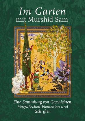 Im Garten mit Murshid Sam von Barodofsky,  Saul