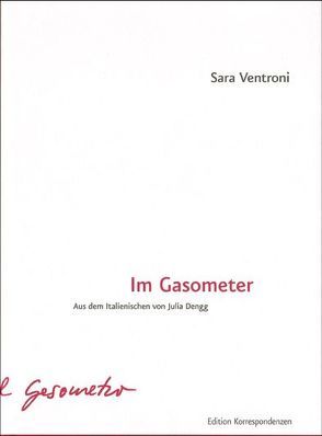 Im Gasometer von Dengg,  Julia, Ventroni,  Sara