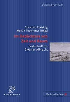 Im Gedächtnis von Zeit und Raum von Pletzing,  Christian, Thoemmes,  Martin