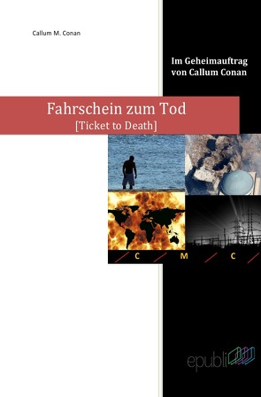 Im Geheimauftrag von Callum Conan / Fahrschein zum Tod von Conan,  Callum M.