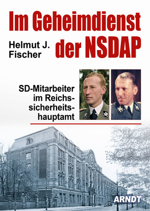 Im Geheimdienst der NSDAP von Fischer,  Helmut J.