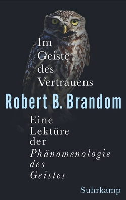 Im Geiste des Vertrauens von Brandom,  Robert B., Koth,  Sebastian, Shoichet,  Aaron