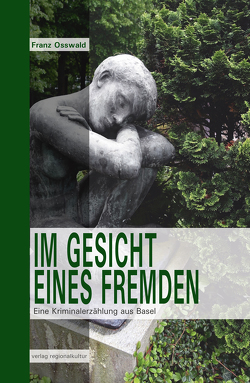 Im Gesicht eines Fremden von Osswald,  Franz