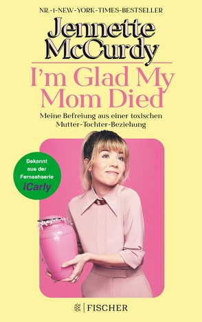 I’m Glad My Mom Died von Bieker,  Sylvia, McCurdy,  Jennette, Zeltner-Shane,  Henriette