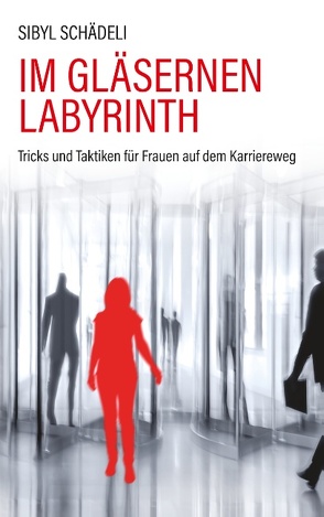 Im gläsernen Labyrinth von Schädeli,  Sibyl