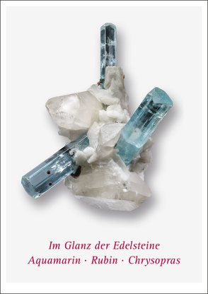 Im Glanz der Edelsteine 1: Aquamarin · Rubin · Chrysopras von Seeling,  Leonora, Sommer,  Peter