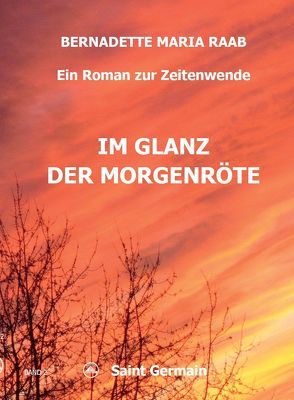 Im Glanz der Morgenröte von Raab,  Bernadette Maria