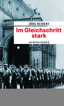 Im Gleichschritt stark von Reibert,  Jörg