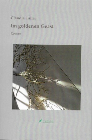 Im goldenen Geäst von Taller,  Claudia