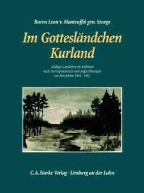 Im Gottesländchen Kurland von Szoege,  Leon von