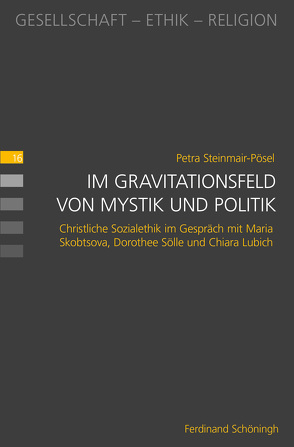 Im Gravitationsfeld von Mystik und Politik von Filipovic,  Alexander, Heimbach-Steins,  Marianne, Lesch,  Walter, Schnabl,  Christa, Steinmair-Pösel,  Petra