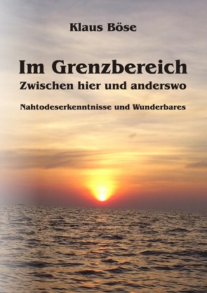 Im Grenzbereich — Zwischen hier und anderswo von Boese,  Klaus