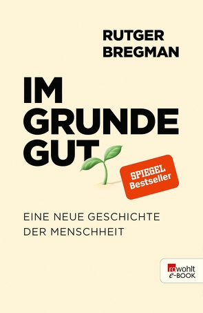 Im Grunde gut von Bregman,  Rutger, Busse,  Gerd, Faure,  Ulrich