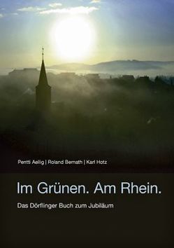 Im Grünen. Am Rhein. von Aellig,  Pentti, Bernath,  Roland, Hotz,  Karl