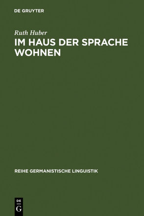 Im Haus der Sprache wohnen von Huber,  Ruth