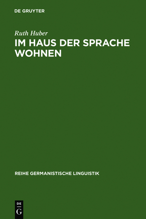 Im Haus der Sprache wohnen von Huber,  Ruth