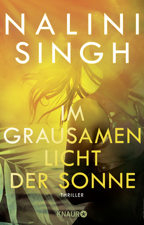 Im grausamen Licht der Sonne von Naumann,  Katharina, Singh,  Nalini