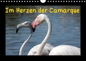 Im Herzen der Camargue (Wandkalender 2018 DIN A4 quer) von Löwe,  Karsten