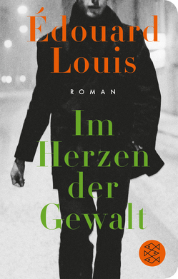 Im Herzen der Gewalt von Louis,  Édouard, Schmidt-Henkel,  Hinrich