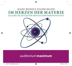 Im Herzen der Materie von Stadelmann,  Hans R