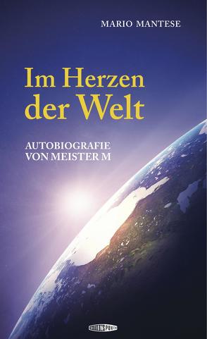 Im Herzen der Welt von Mantese,  Mario