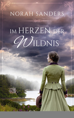 Im Herzen der Wildnis von Sanders,  Norah