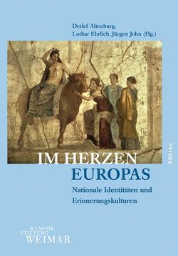 Im Herzen Europas von Altenburg,  Detlef, Deaville,  James, Ehrlich,  Lothar, Gibas,  Monika, Haufe,  Rüdiger, Høibraaten,  Helge, John,  Jürgen, Keym,  Stefan, Middell,  Matthias, Palonen,  Emilia, Radecke,  Thomas, Rehding,  Alexander, Swenson,  Astrid, Vogel,  Jakob, Zylinski,  Leszek