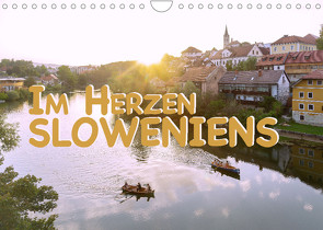 Im Herzen Sloweniens (Wandkalender 2023 DIN A4 quer) von Wagner,  Hanna