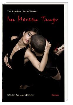 Im Herzen Tango von Schreiber,  Zoe, Westner,  Franz